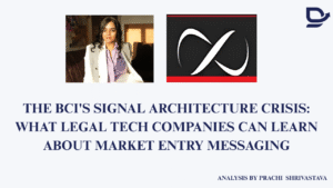 The BCI’s Signal Architecture Crisis: What Legal Tech Companies Can Learn About Market Entry Messaging